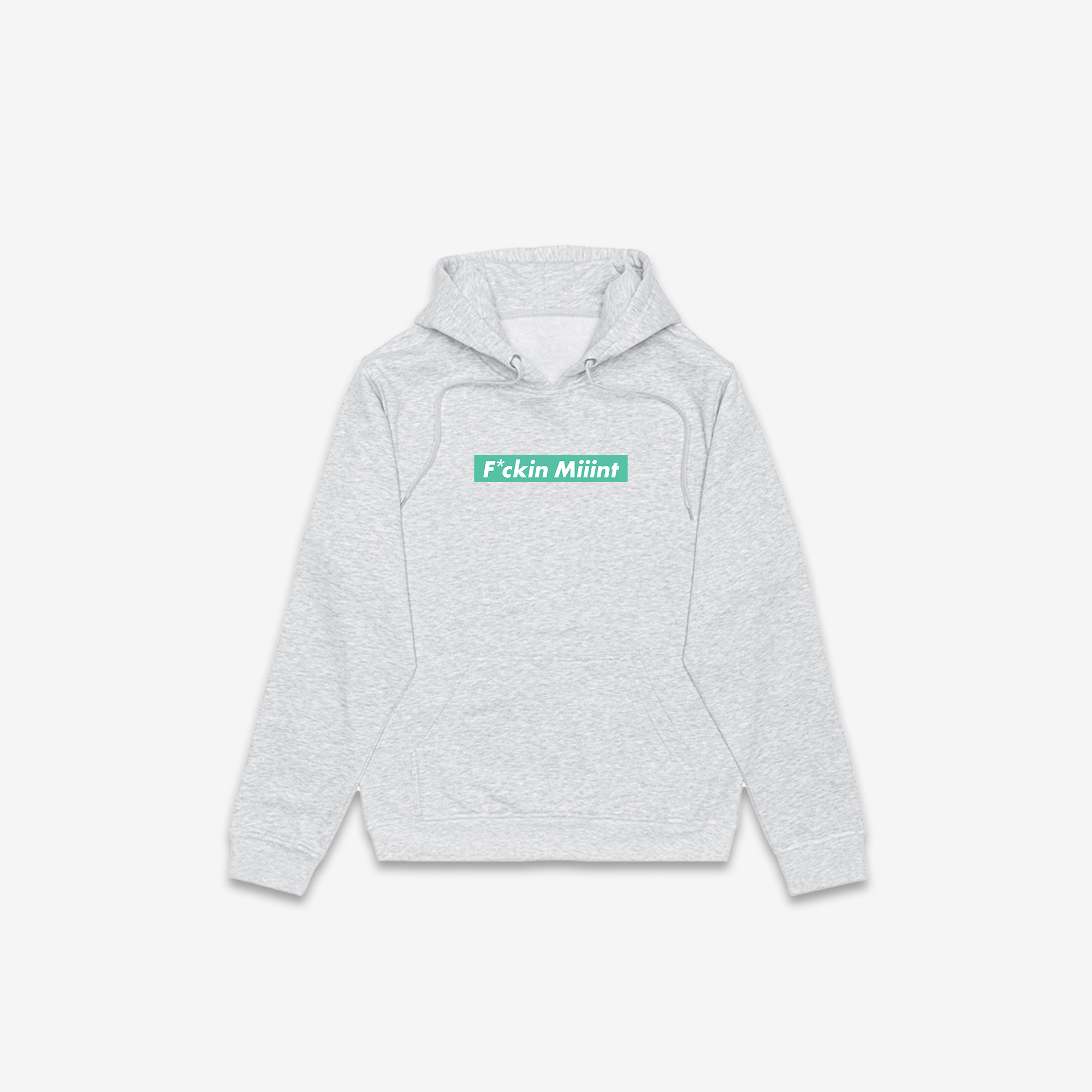 F*ckin Miiint Hoodie