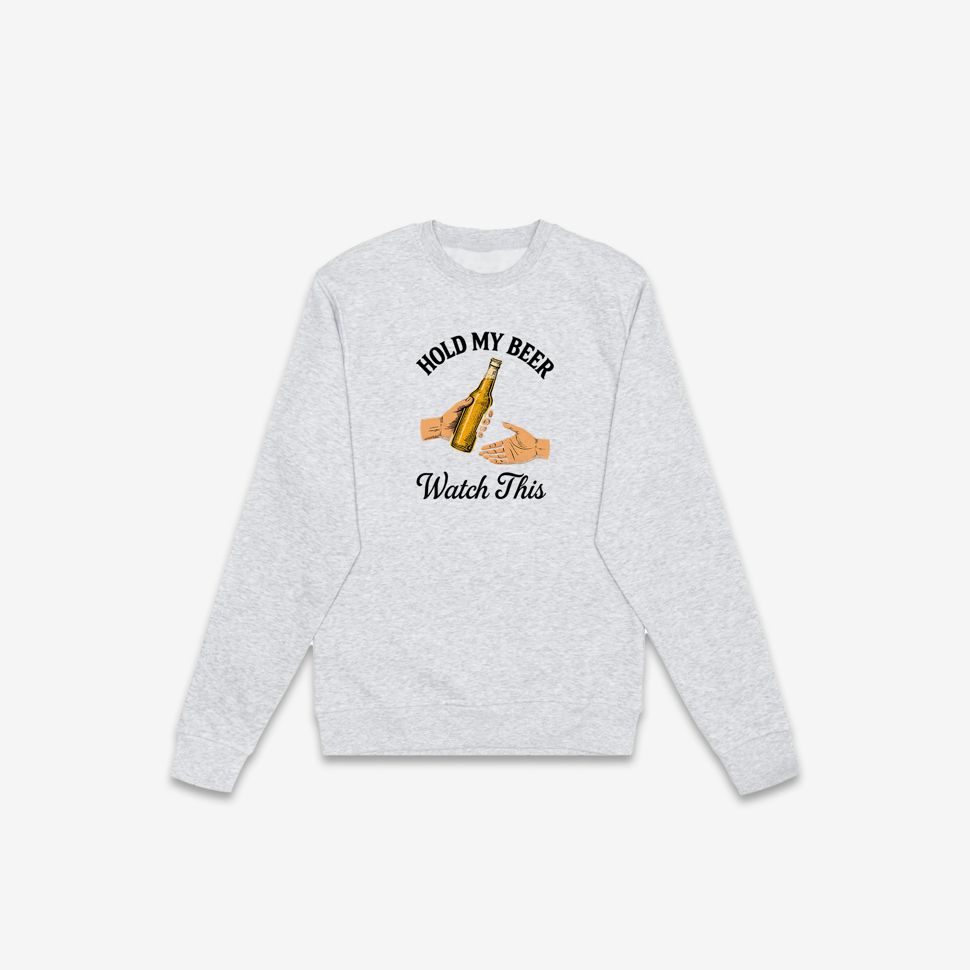 Hold My Beer Crewneck