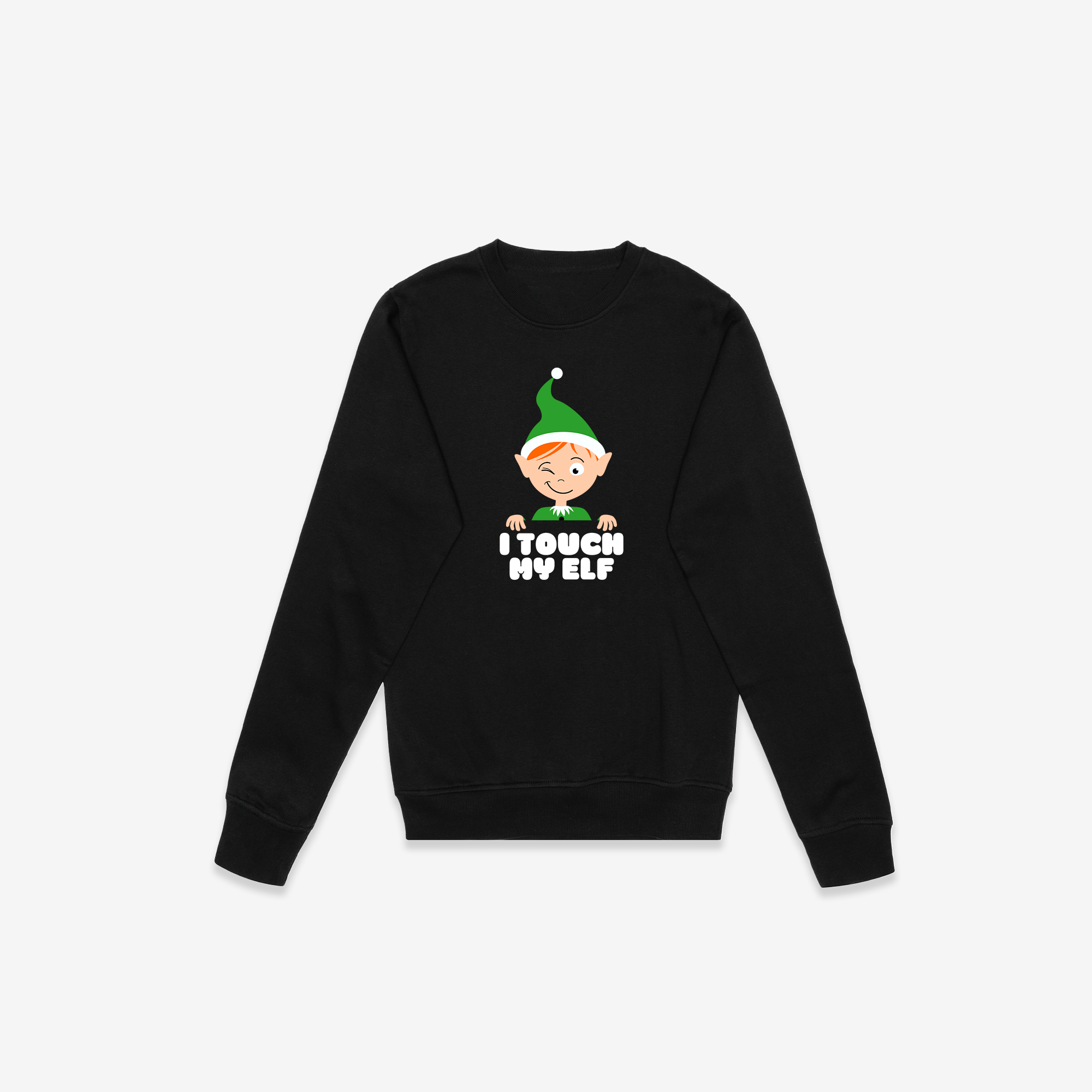 I Touch My Elf Crewneck