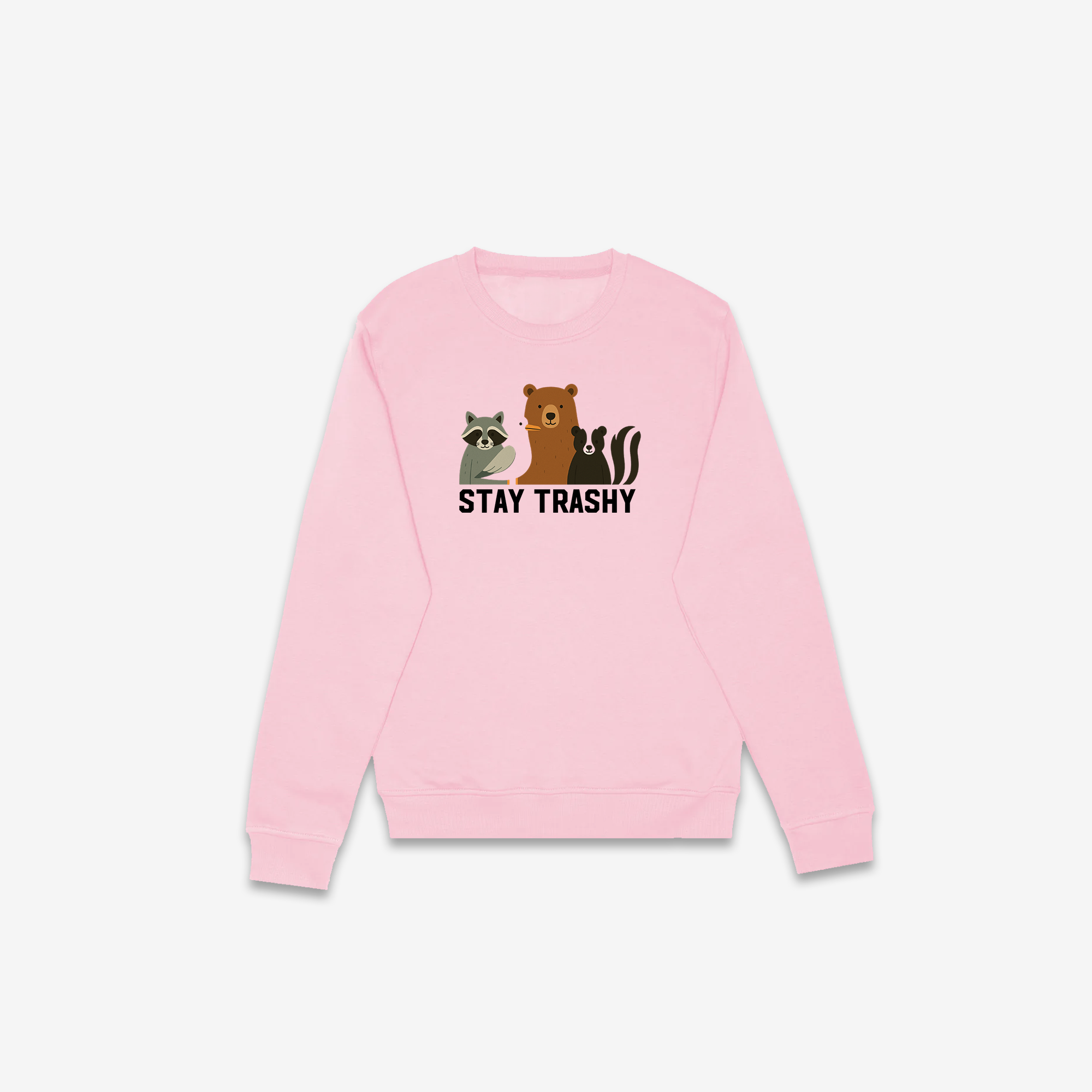 Stay Trashy Crewneck
