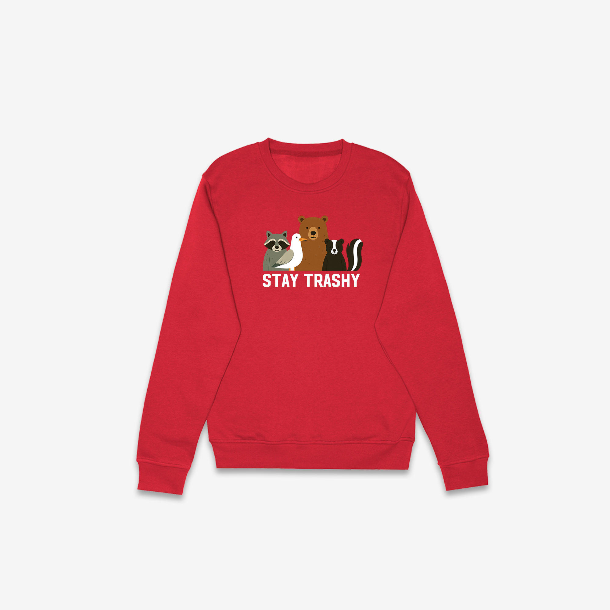 Stay Trashy Crewneck