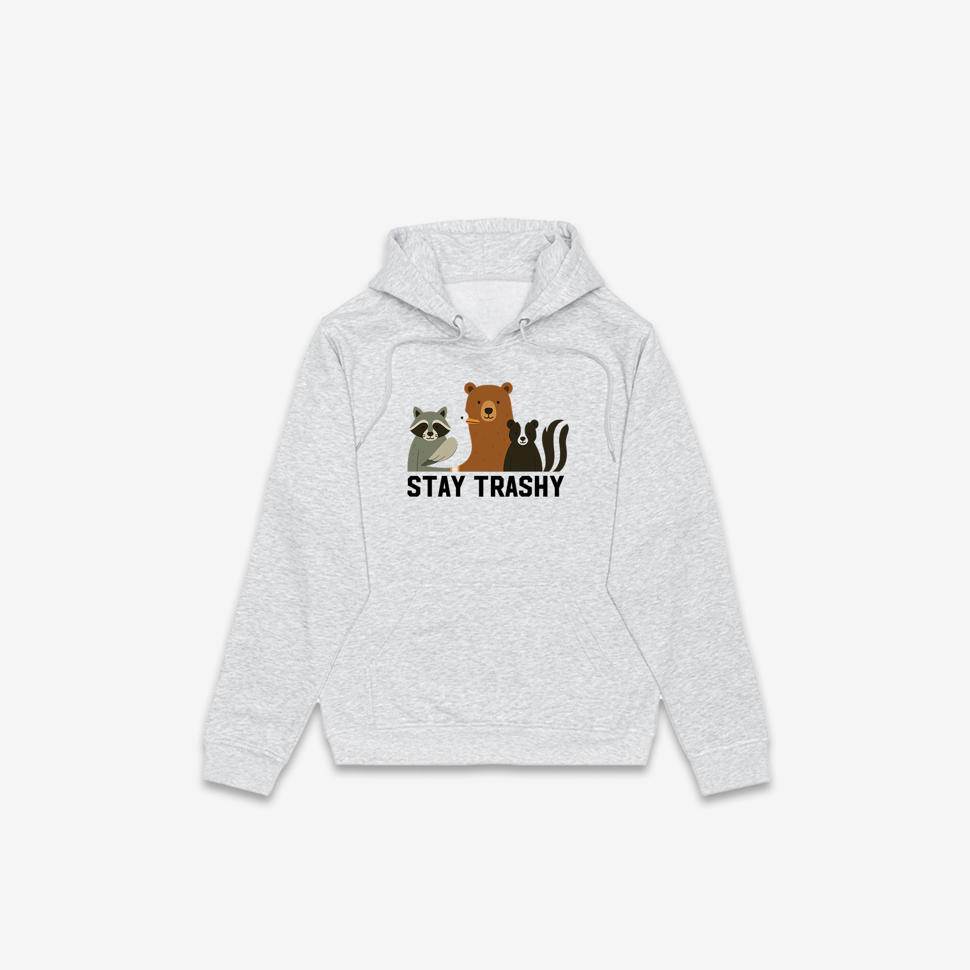 Stay Trashy Hoodie