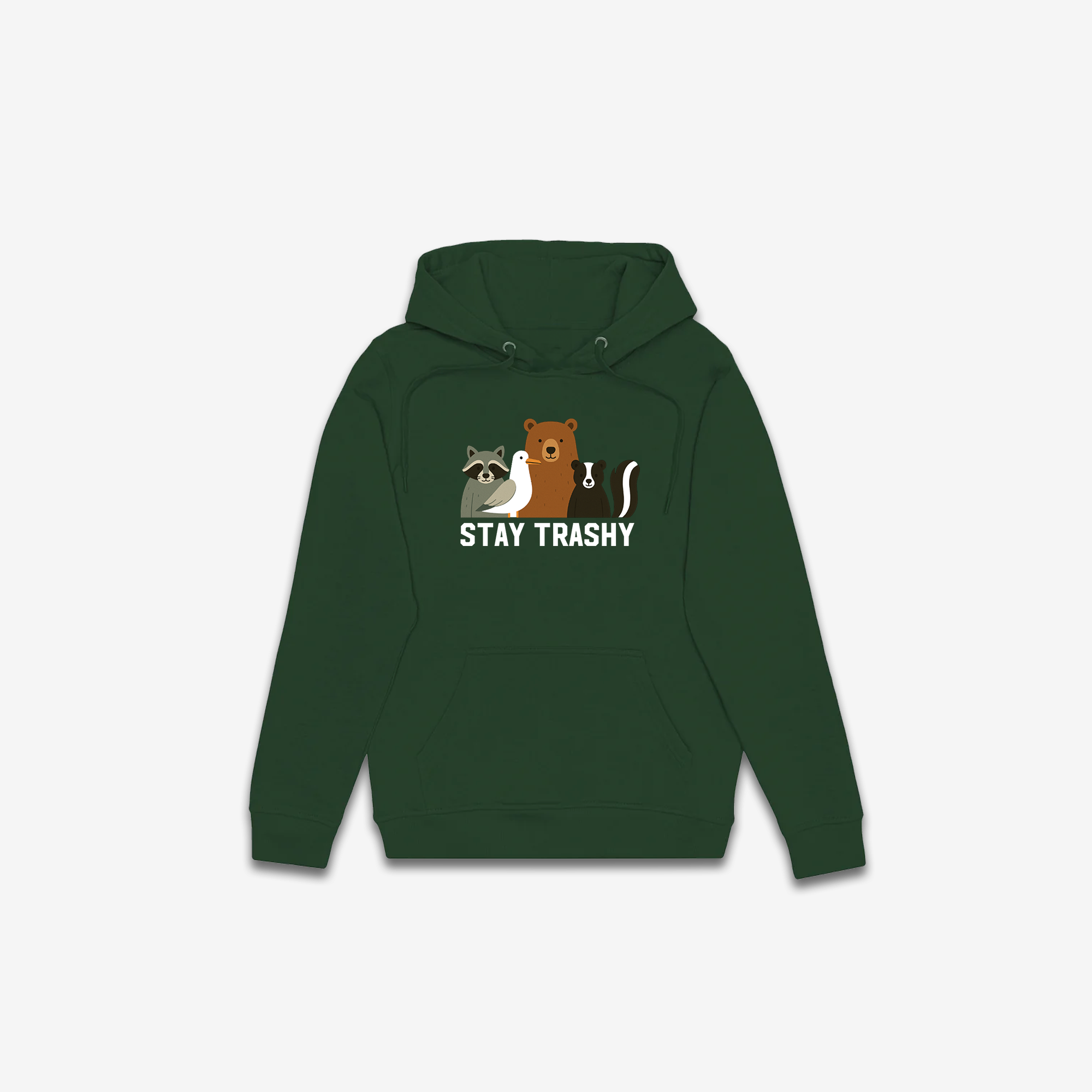 Stay Trashy Hoodie