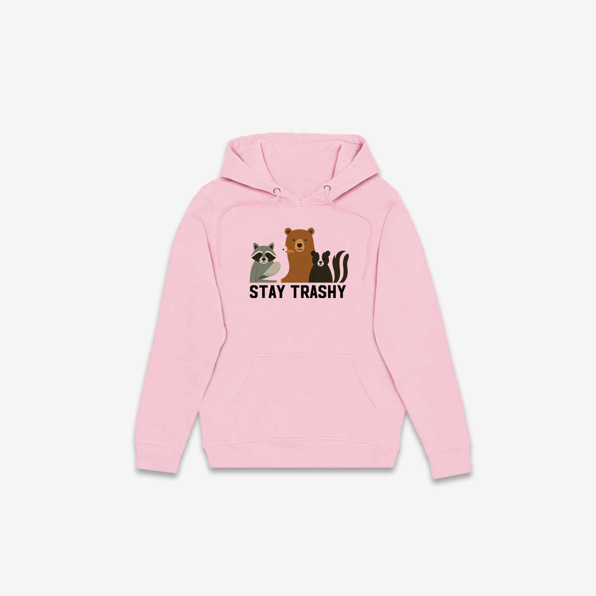Stay Trashy Hoodie