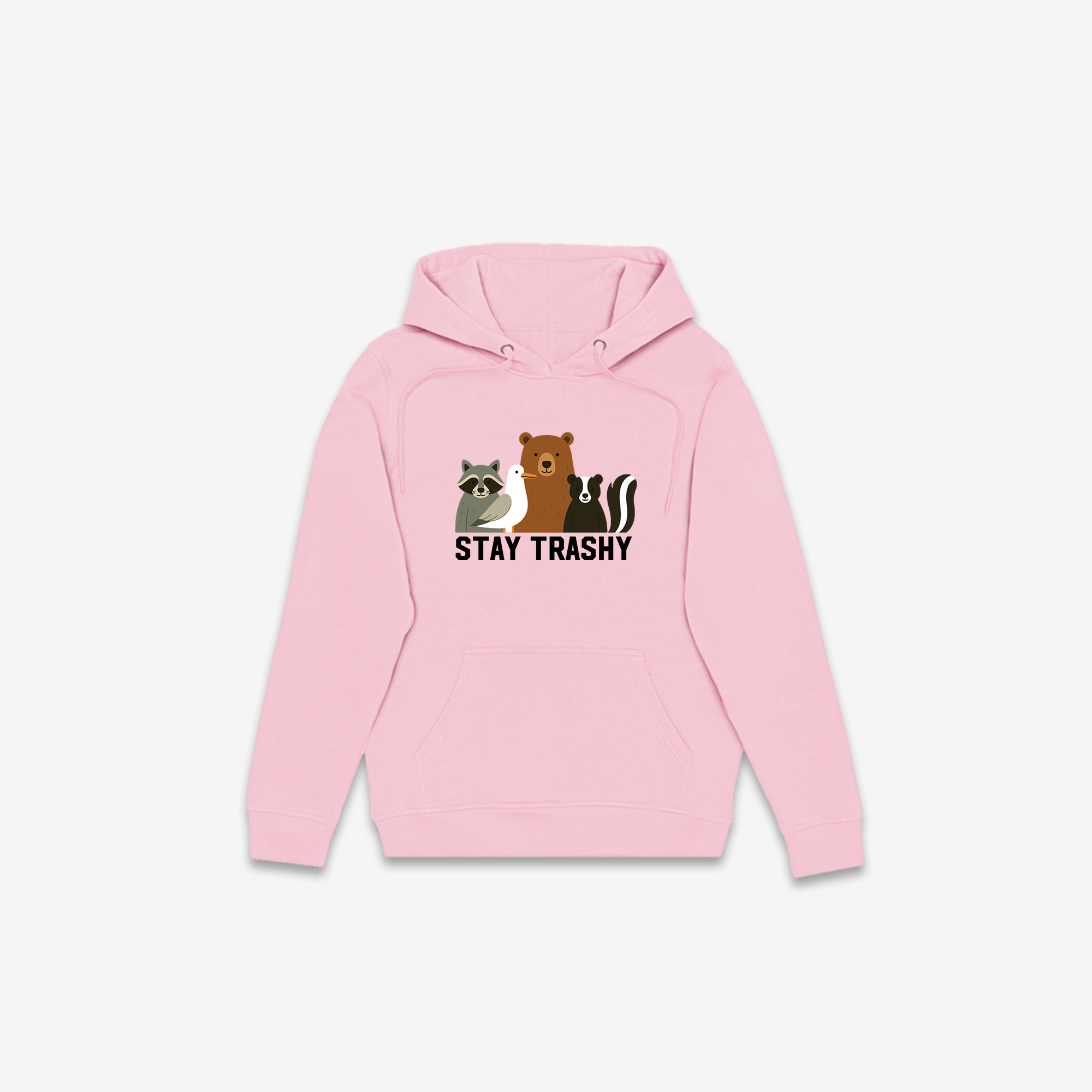 Stay Trashy Hoodie