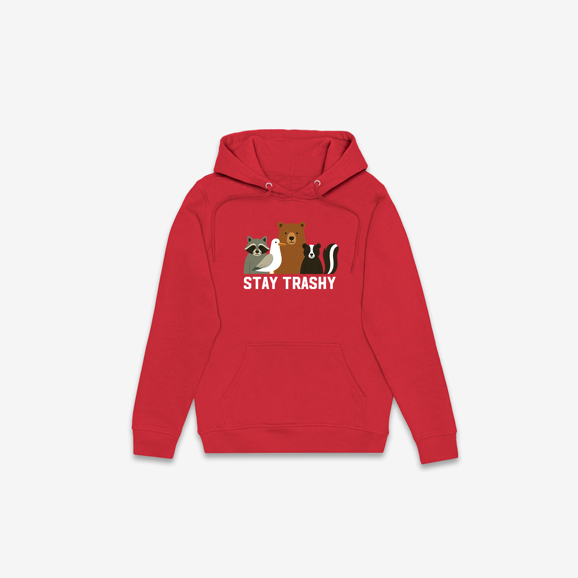 Stay Trashy Hoodie