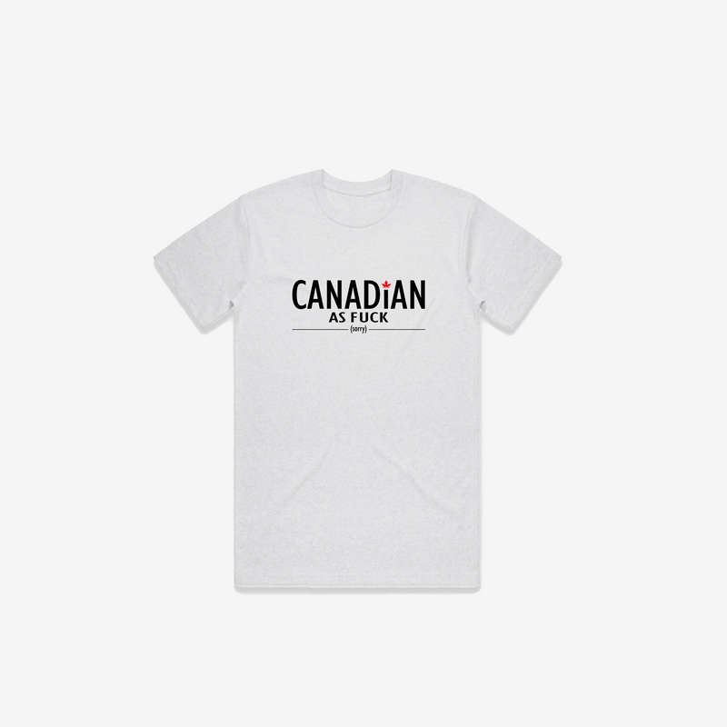 Canadian As Fuck T-Shirt