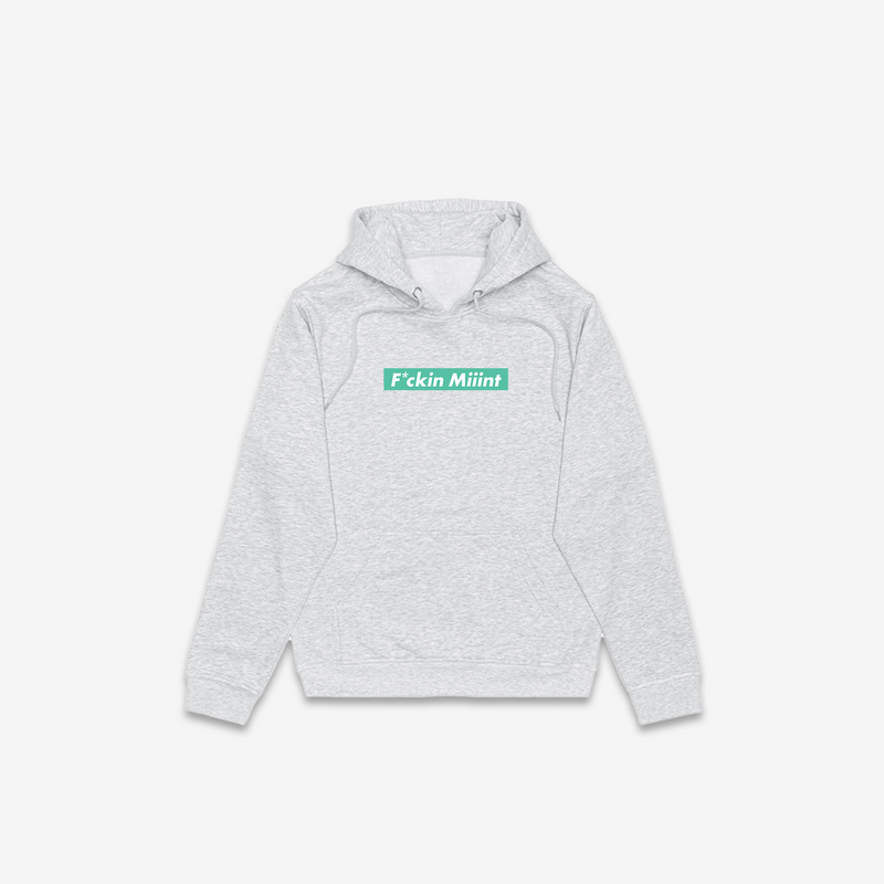 F*ckin Miiint Hoodie