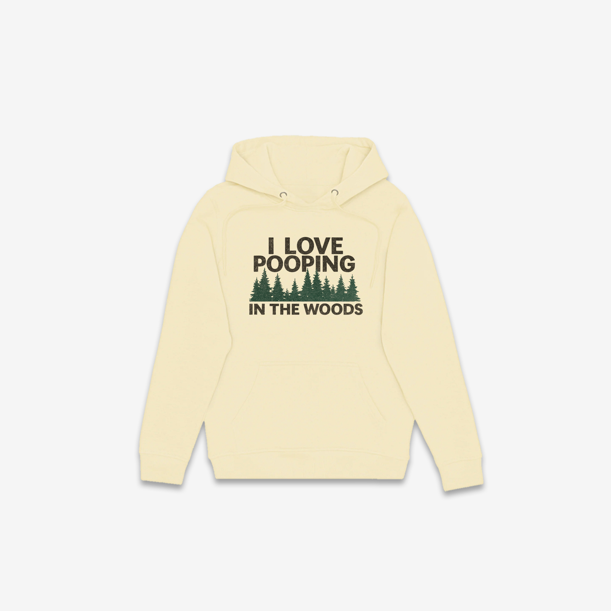 I Love Pooping In The Woods Hoodie