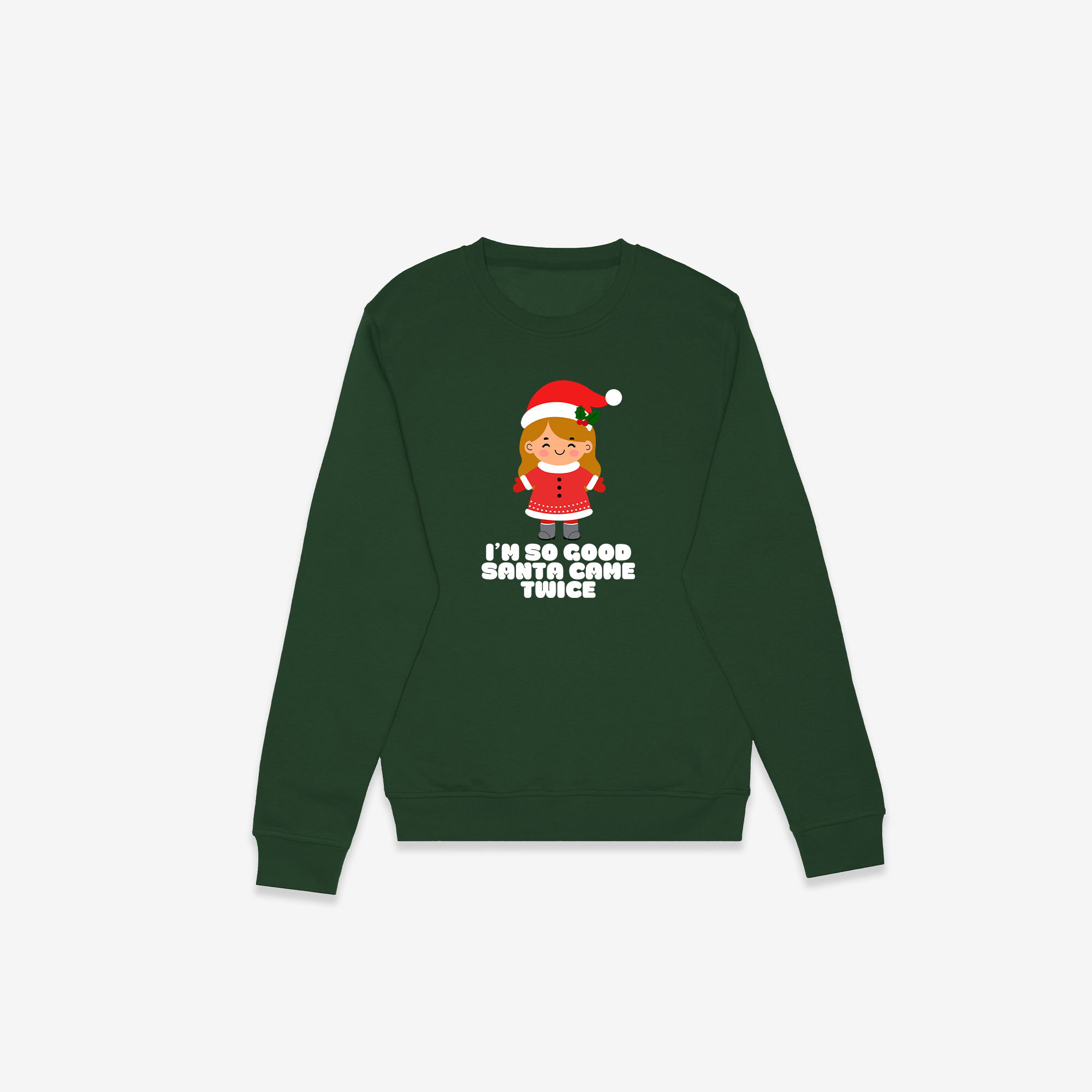 I'm So Good Santa Came Twice Crewneck