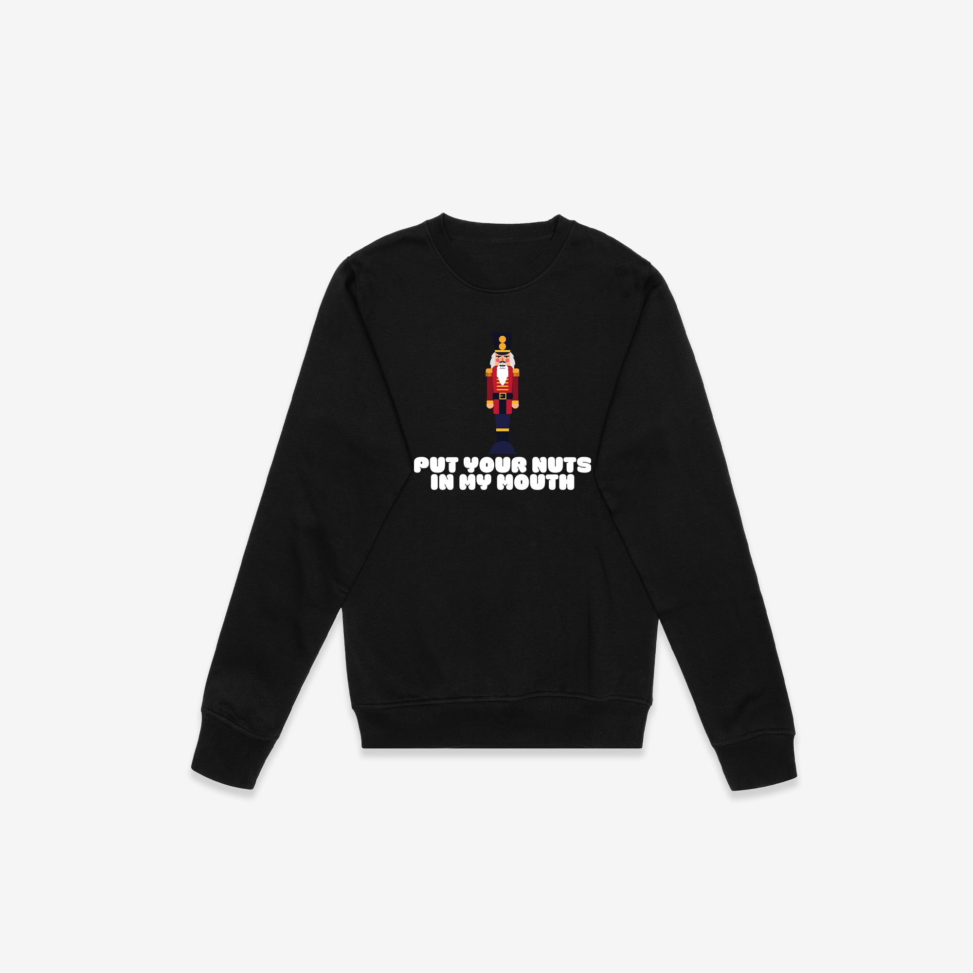 Put Your Nuts In My Mouth Crewnecks