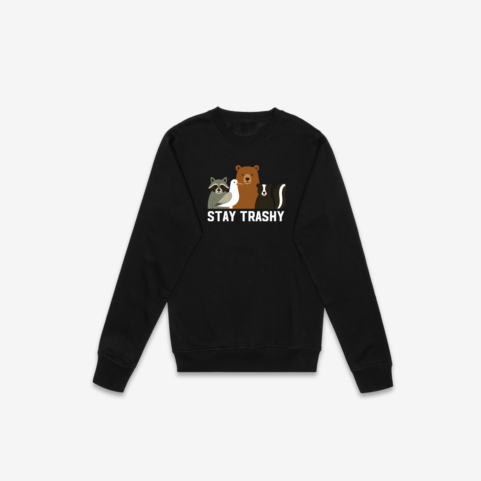 Stay Trashy Crewneck