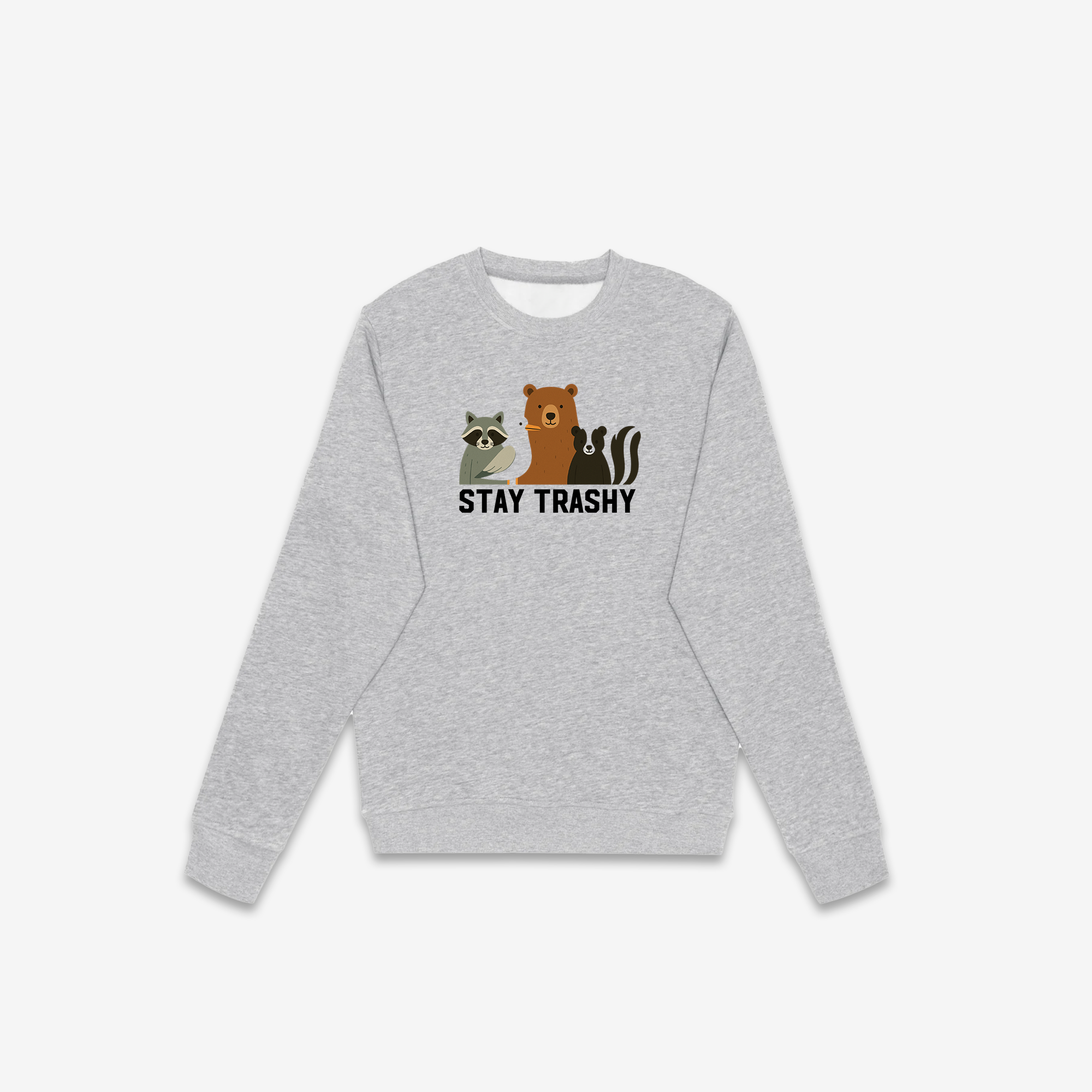 Stay Trashy Crewneck