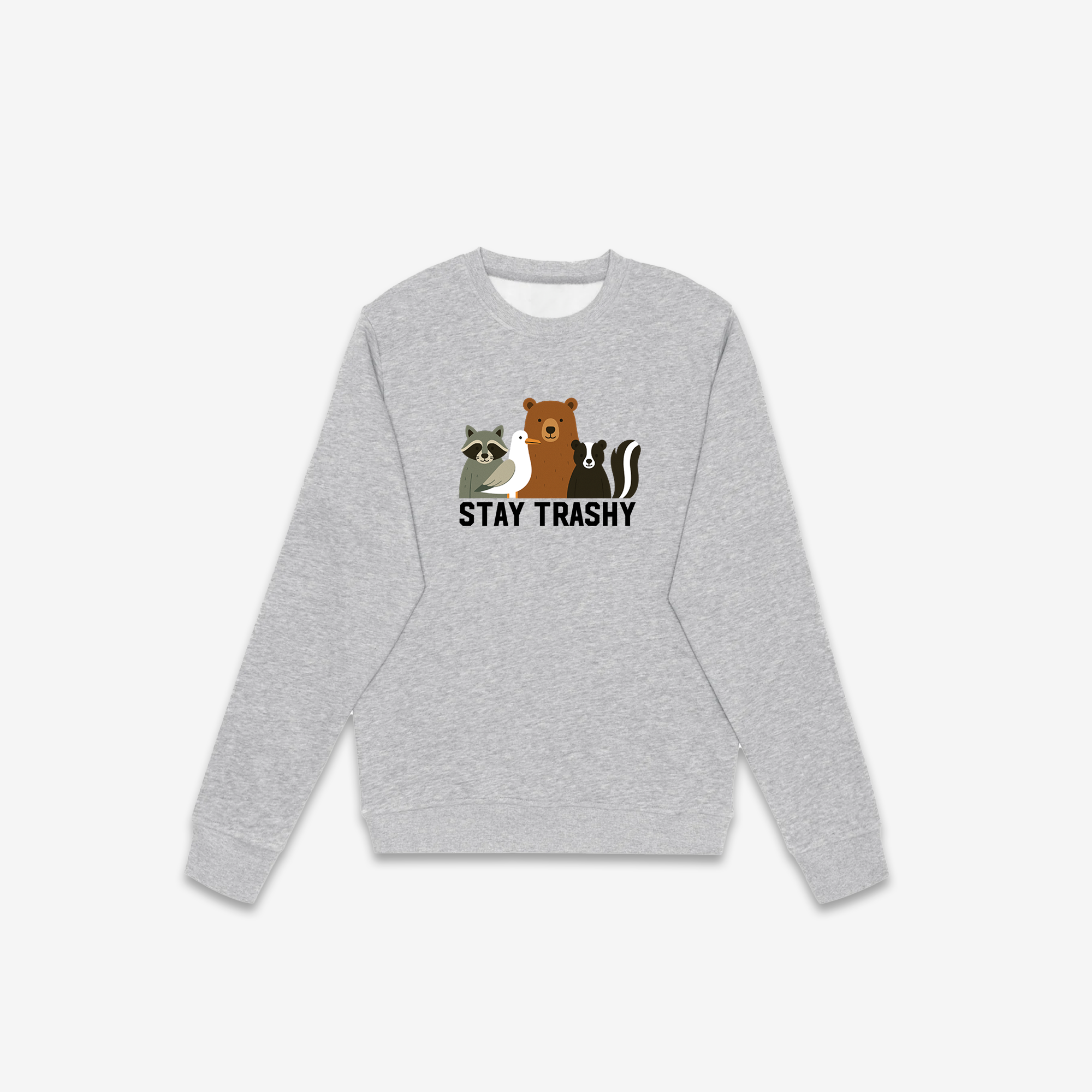 Stay Trashy Crewneck