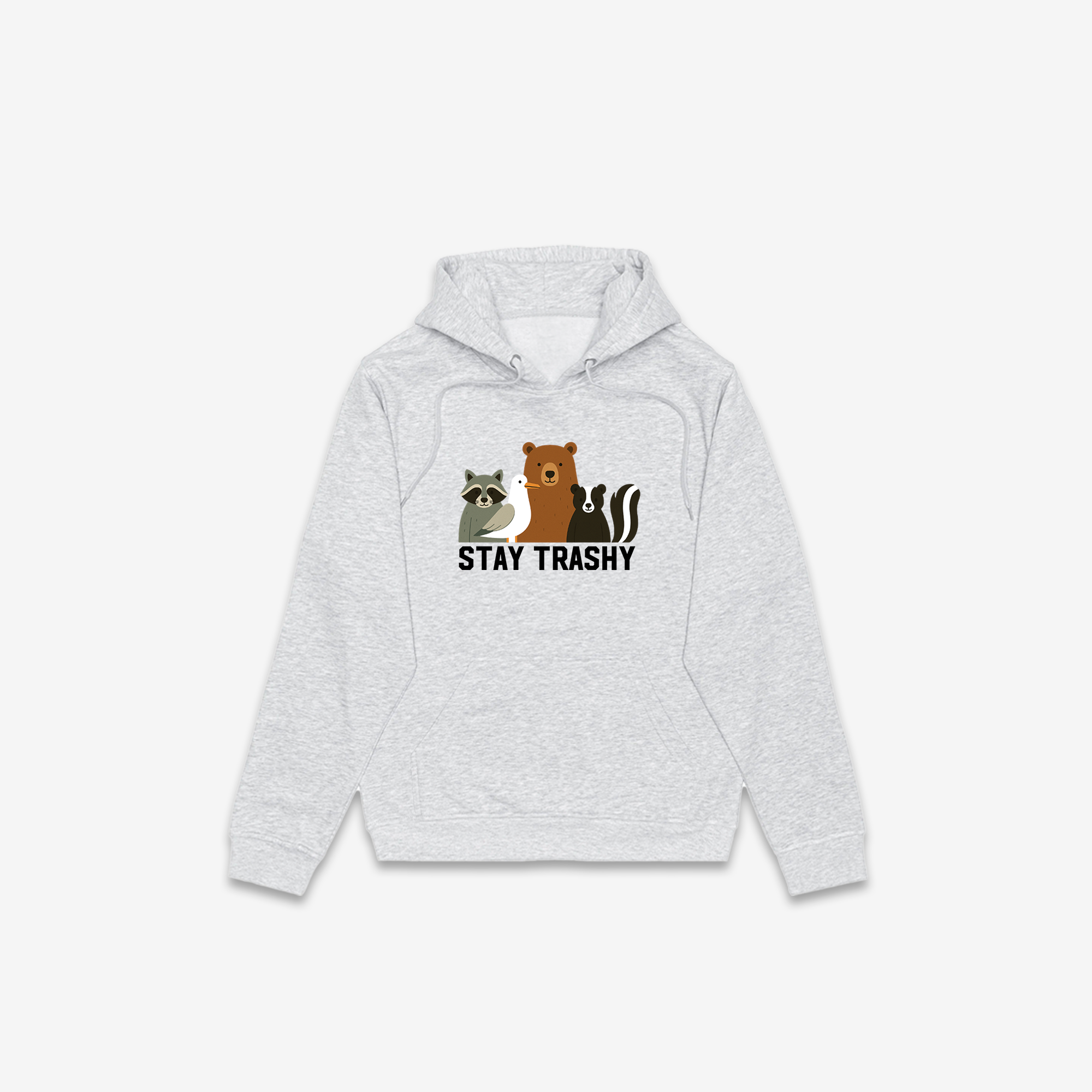 Stay Trashy Hoodie