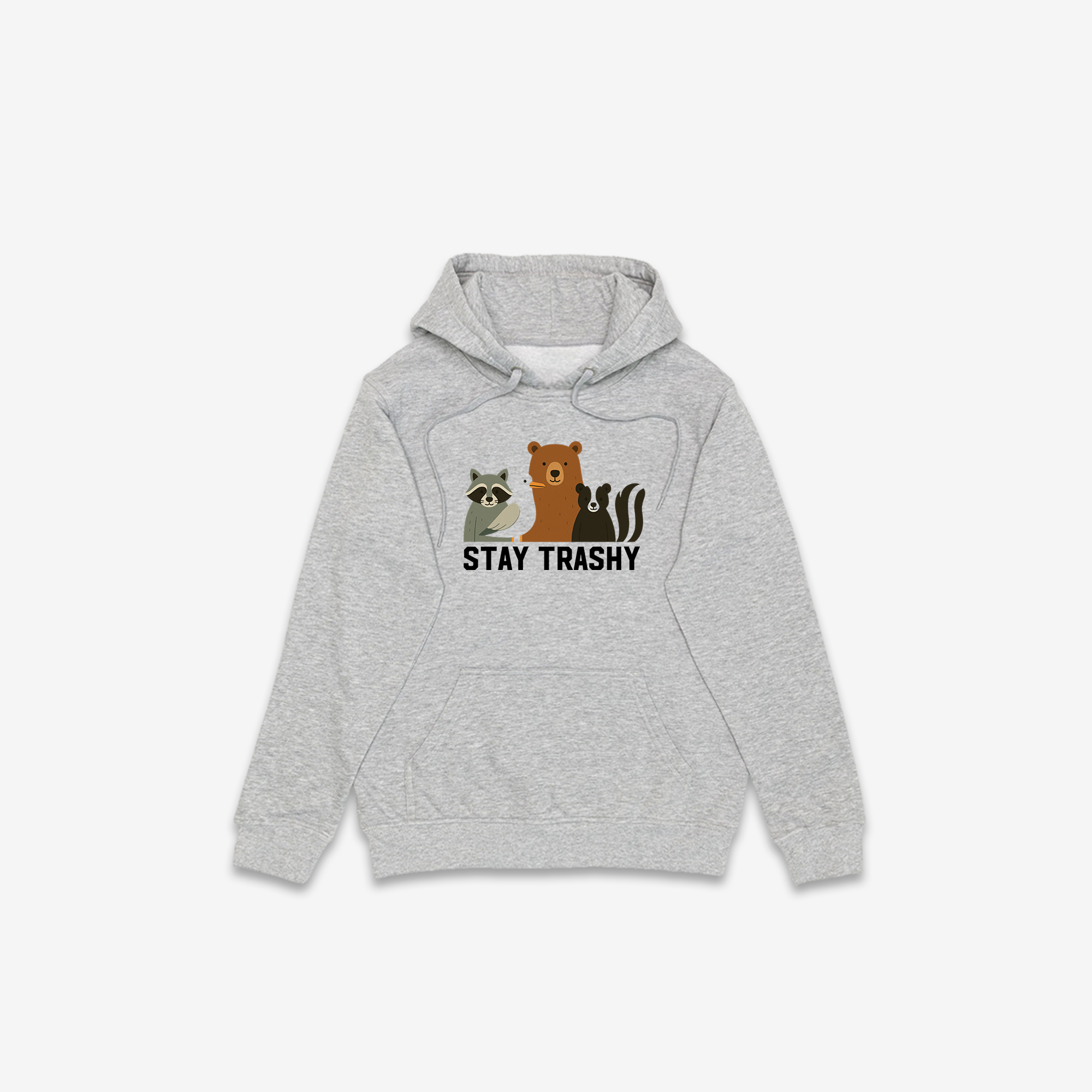 Stay Trashy Hoodie