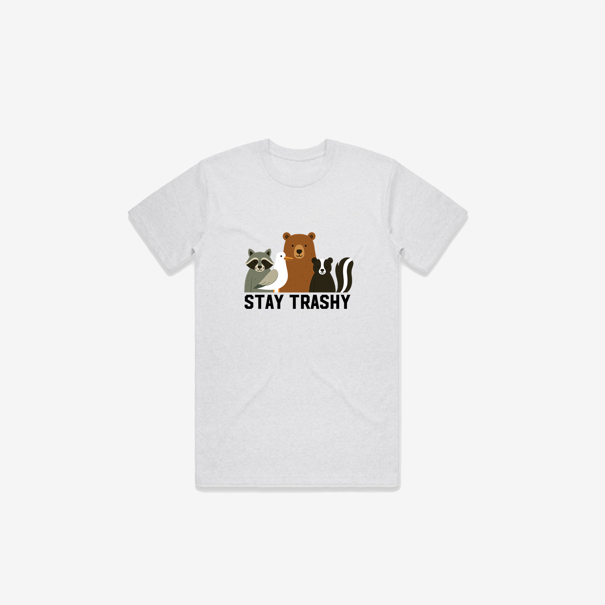 Stay Trashy T-Shirt