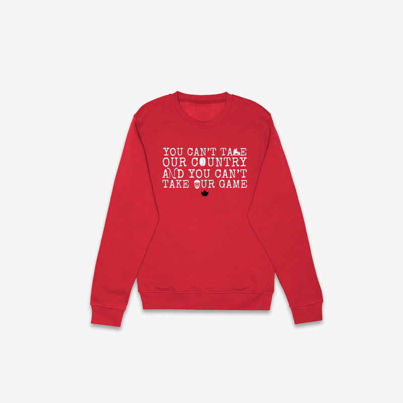 You Can't Take Our Country or Game (Graphic) Crewneck