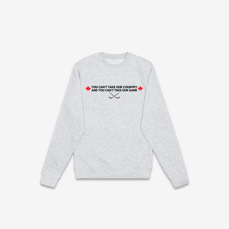 You Can't Take Our Country or Game (Text) Crewneck