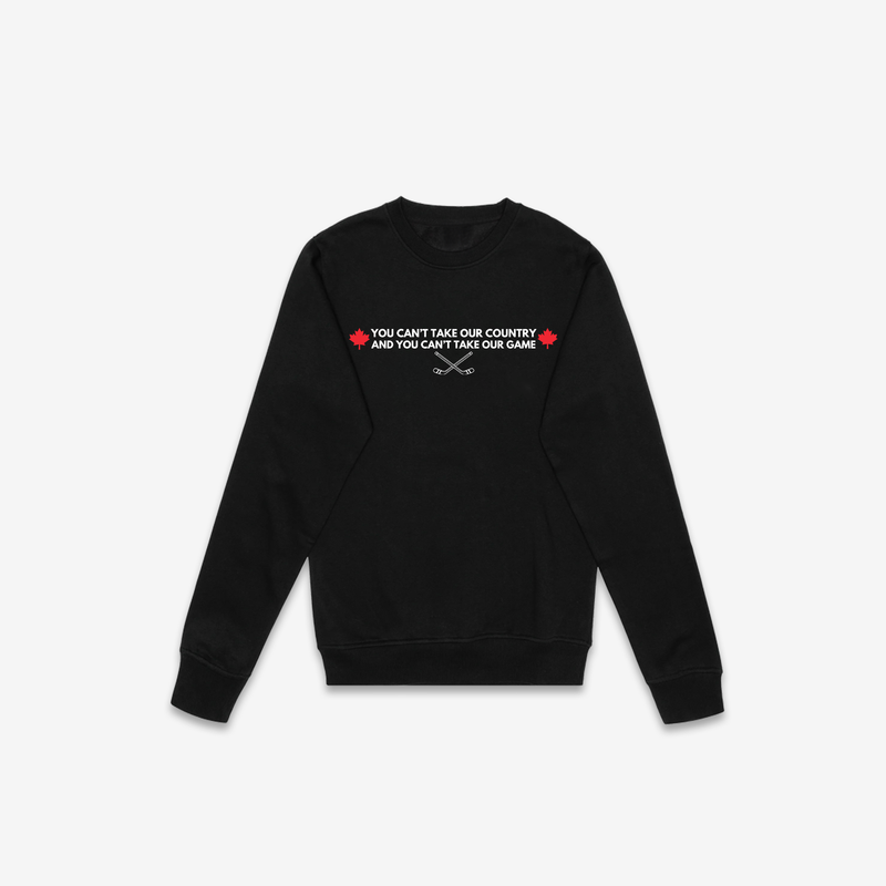 You Can't Take Our Country or Game (Text) Crewneck